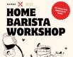 Samba Coffee Roasters, Home Barista Workshop poster